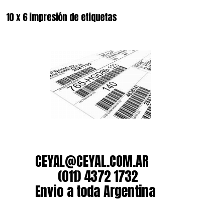 10 x 6 impresión de etiquetas