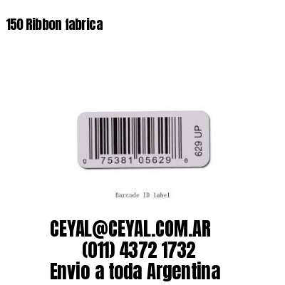 150 Ribbon fabrica