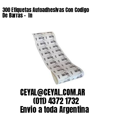 300 Etiquetas Autoadhesivas Con Codigo De Barras –  In