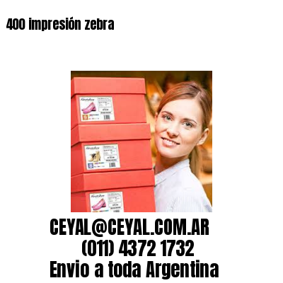 400 impresión zebra