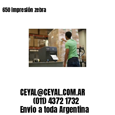 650 impresión zebra
