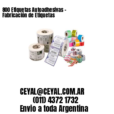 800 Etiquetas Autoadhesivas – Fabricación de Etiquetas