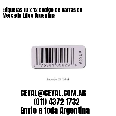 Etiquetas 10 x 12 codigo de barras en Mercado Libre Argentina