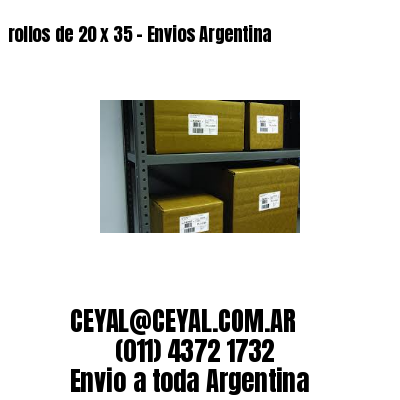 rollos de 20 x 35 – Envios Argentina