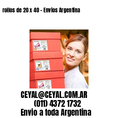 rollos de 20 x 40 – Envios Argentina