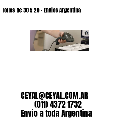 rollos de 30 x 20 – Envios Argentina