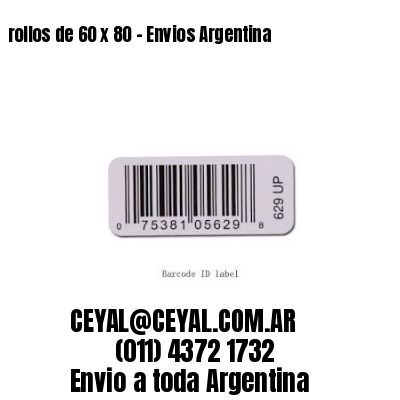 rollos de 60 x 80 – Envios Argentina