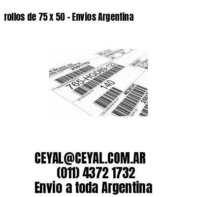 rollos de 75 x 50 – Envios Argentina