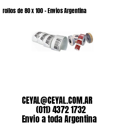 rollos de 80 x 100 – Envios Argentina
