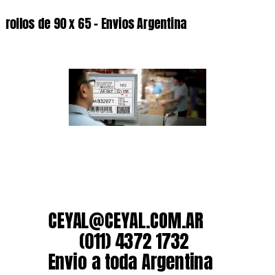 rollos de 90 x 65 – Envios Argentina