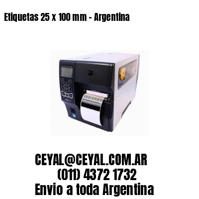 Etiquetas 25 x 100 mm - Argentina