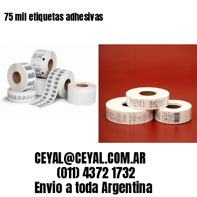 75 mil etiquetas adhesivas