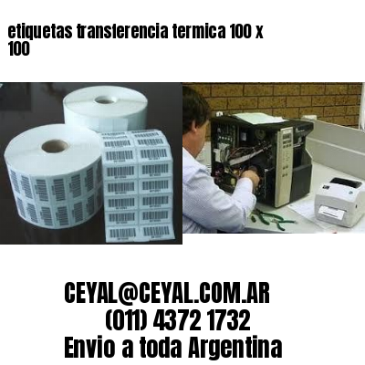 etiquetas transferencia termica 100 x 100