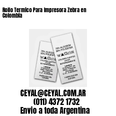 Rollo Termico Para Impresora Zebra en   Colombia