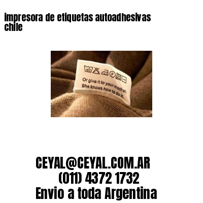 impresora de etiquetas autoadhesivas chile