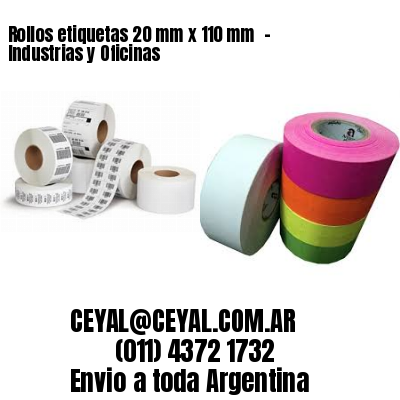 Rollos etiquetas 20 mm x 110 mm  – Industrias y Oficinas