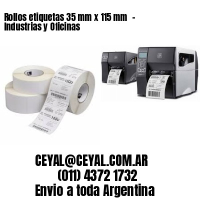 Rollos etiquetas 35 mm x 115 mm  – Industrias y Oficinas