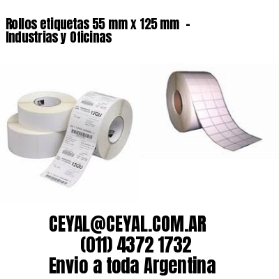 Rollos etiquetas 55 mm x 125 mm  – Industrias y Oficinas