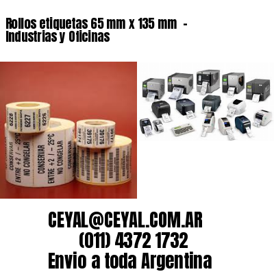 Rollos etiquetas 65 mm x 135 mm  – Industrias y Oficinas