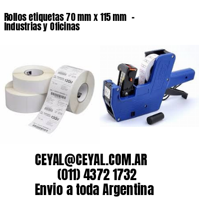 Rollos etiquetas 70 mm x 115 mm  – Industrias y Oficinas