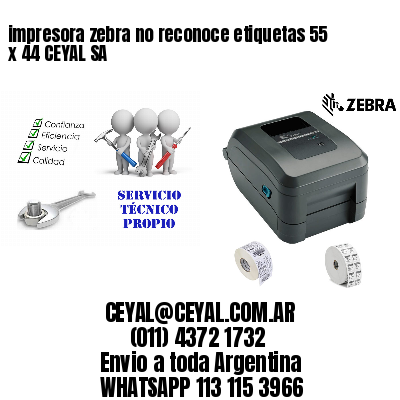 impresora zebra no reconoce etiquetas 55 x 44 CEYAL SA