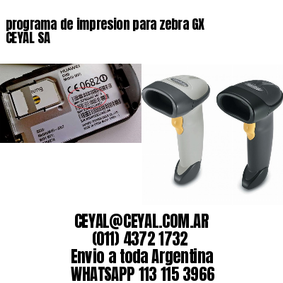 programa de impresion para zebra GX CEYAL SA