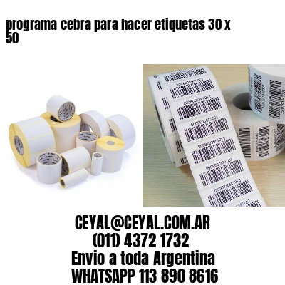 programa cebra para hacer etiquetas 30 x 50