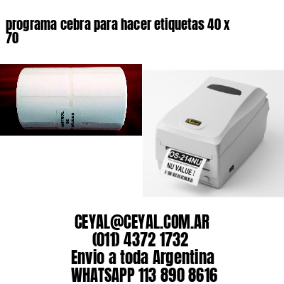 programa cebra para hacer etiquetas 40 x 70