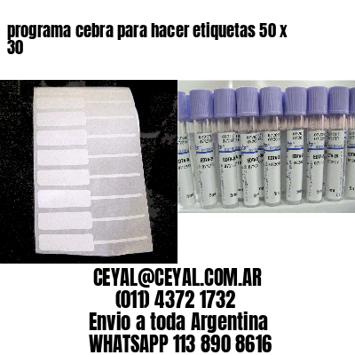 programa cebra para hacer etiquetas 50 x 30