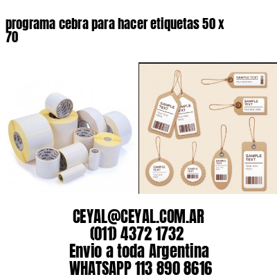 programa cebra para hacer etiquetas 50 x 70