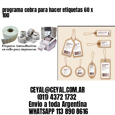 programa cebra para hacer etiquetas 60 x 100