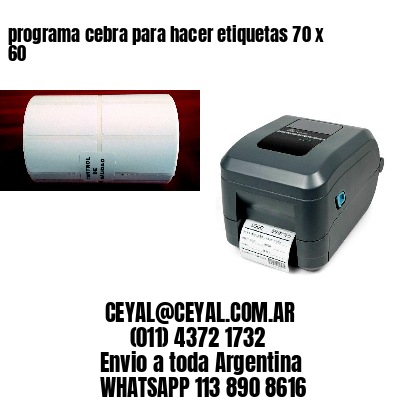 programa cebra para hacer etiquetas 70 x 60