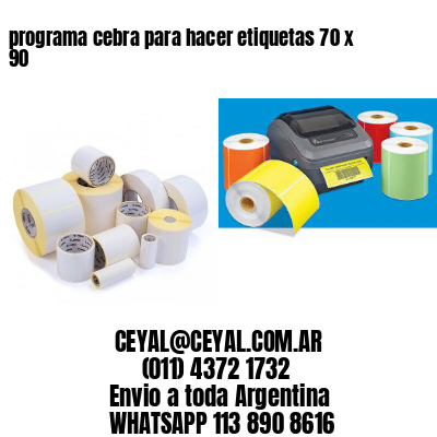 programa cebra para hacer etiquetas 70 x 90