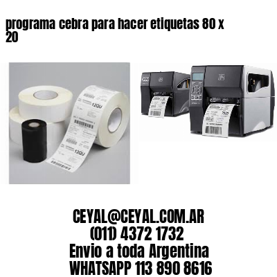 programa cebra para hacer etiquetas 80 x 20