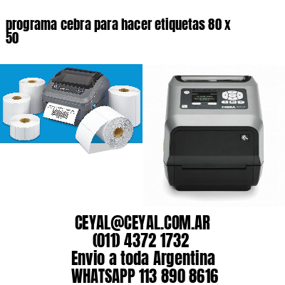 programa cebra para hacer etiquetas 80 x 50