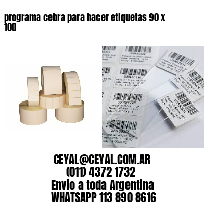 programa cebra para hacer etiquetas 90 x 100