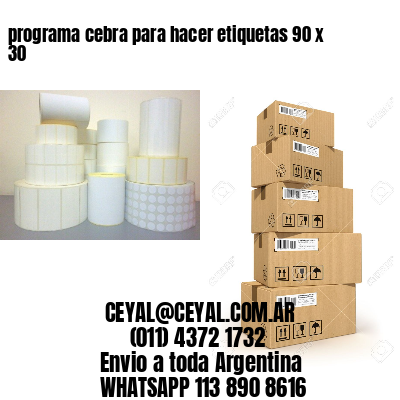 programa cebra para hacer etiquetas 90 x 30