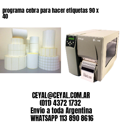 programa cebra para hacer etiquetas 90 x 40