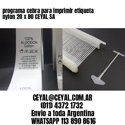 programa cebra para imprimir etiqueta nylon 20 x 80 CEYAL SA