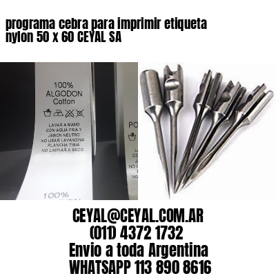 programa cebra para imprimir etiqueta nylon 50 x 60 CEYAL SA