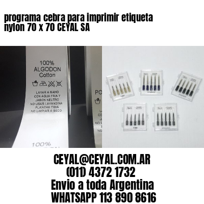 programa cebra para imprimir etiqueta nylon 70 x 70 CEYAL SA