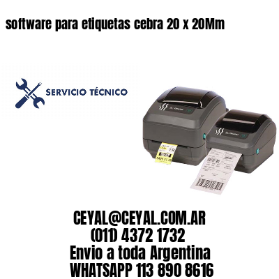 software para etiquetas cebra 20 x 20Mm