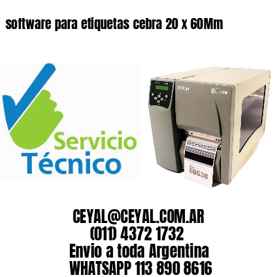 software para etiquetas cebra 20 x 60Mm