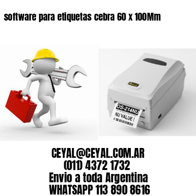 software para etiquetas cebra 60 x 100Mm