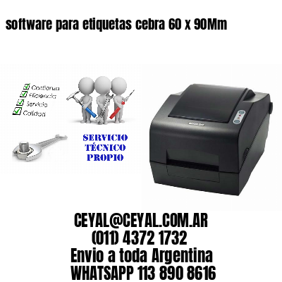 software para etiquetas cebra 60 x 90Mm