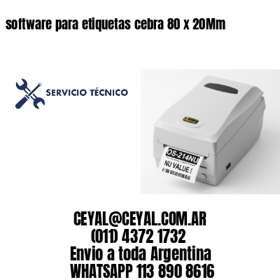 software para etiquetas cebra 80 x 20Mm