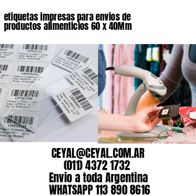 etiquetas impresas para envios de productos alimenticios 60 x 40Mm