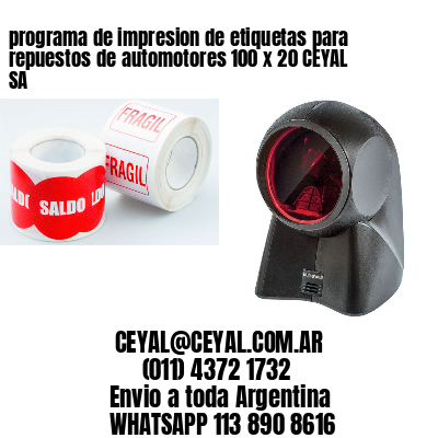 programa de impresion de etiquetas para repuestos de automotores 100 x 20 CEYAL SA