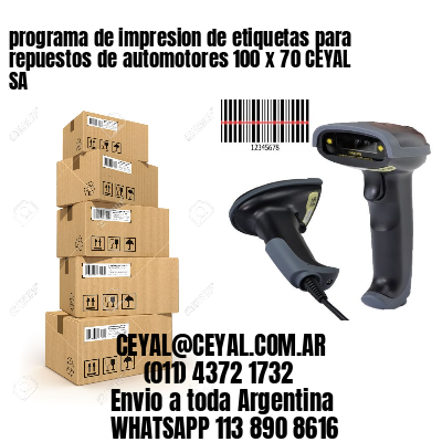 programa de impresion de etiquetas para repuestos de automotores 100 x 70 CEYAL SA