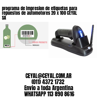 programa de impresion de etiquetas para repuestos de automotores 20 x 100 CEYAL SA